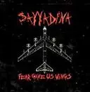 SAYYADINA / FEAR GAVE US WINGS