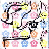 NICKEY & THE WARRIORS / DO I LOVE YOU?
