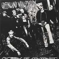 STREETS OF SALVATION/GREENLAND WHALEFISHERS/グリーンランドホエール