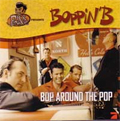 BOPPIN' B / ボッピンビー / BOP AROUND THE POP