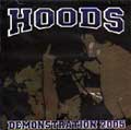 HOODS / フッズ / DEMONSTRATION 2005
