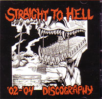 STRAIGHT TO HELL / ストレイトトゥーヘル / '02-'04 DICOGRAPHY