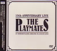 THE PLAYMATES プレイメイツ　10th ANNIVER. LIVE THE PLAYMATES商品一覧｜PUNK｜ディスクユニオン・オンラインショップ
