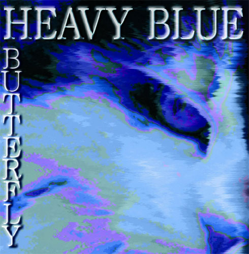 BUTTERFLY / HEAVY BLUE