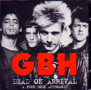 G.B.H / DEAD ON ARRIVAL A PUNK ROCK ANTHOLOGY