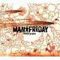 MAN FRIDAY / マンフライデー / DISCO-GRAPHY 1999-2001