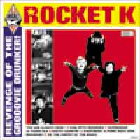 ROCKET K / ロケットケー / REVENGE OF THE GROOOVIE DRUNKER