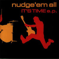NUDGE'EM ALL / IT'S TIME EP