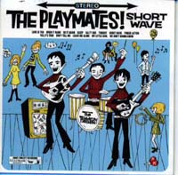THE PLAYMATES / SHORT WAVE