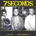 7 SECONDS / セブン・セカンズ / OLD SCHOOL