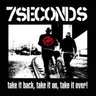 7 SECONDS / セブン・セカンズ / TAKE IT BACK,TAKE IT ON,TAKE... / テイクイットバック,テイクイットオン