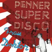 FRAU DOKTOR / フラウドクトア / PENNER SUPERDISCO
