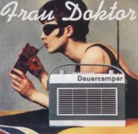 FRAU DOKTOR / フラウドクトア / DAUERCAMPER