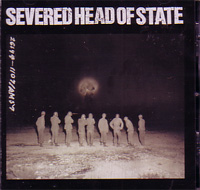 SEVERED HEAD OF STATE / セヴァードヘッドオブステイト / SEVERED HEAD OF STAT