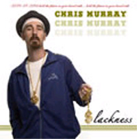 CHRIS MURRAY / クリス・マーレイ / SLACKNESS