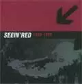 SEEIN' RED / シーイン・レッド / DISCOGRAPHY 1993-1995