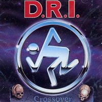 D.R.I. / ディーアールアイ / CROSSOVER