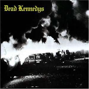 DEAD KENNEDYS / デッド・ケネディーズ / FRESH FRUIT FOR ROTTING VEGETABLES