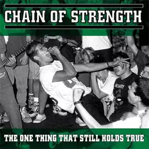 CHAIN OF STRENGTH / チェイン・オブ・ストレングス / ONE THING THAT STILL HOLDS TRUE