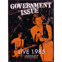 GOVERNMENT ISSUE / ガヴァメントイシュー / LIVE 1985:FLIPSIDE