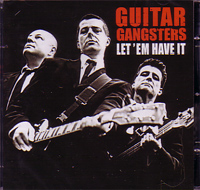 GUITAR GANGSTERS / ギターギャングスターズ / LET 'EM HAVE IT