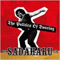 SADAHARU / サダハル / POLITICS OF DANCING