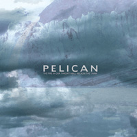 PELICAN / ペリカン / The Fire In Our Throats Will Beckon The Thaw