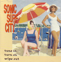 SONIC SURF CITY / TUNE IN TURN OUT WIPE OUT