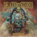 DEATH BY STEREO / DEATH FOR LIFE