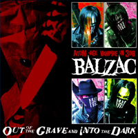 BALZAC / OUT OF THE GARVE AND INTO THE DARK
