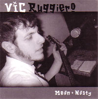 VIC RUGGIERO (THE SLACKERS) / ビクタールジェイロ / MEAN+NASTY (7")