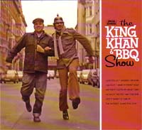 KING KHAN & BBQ SHOW / キング・カーン・アンド・ビービーキュー・ショウ / KING KHAN & BBQ SHOW