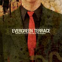 EVERGREEN TERRACE / エヴァーグリーンテラス / SINCERITY IS AN EASY DISGUISE IN THIS BUSI