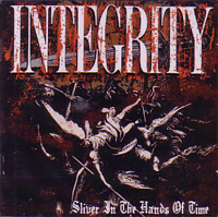INTEGRITY / インテグリティー / SLIVER IN THE HANDS OF TIME