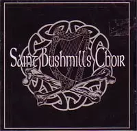 SAINT BUSHMILL'S CHOIR / セイントブッシュミルズクワイア / SAINT BUSHMILL'S CHOIR