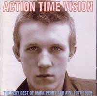 ACTION TIME VISION / アクション・タイム・ビジョン / VERY BEST OF MARK PERRY AND ATV(1977-1999)