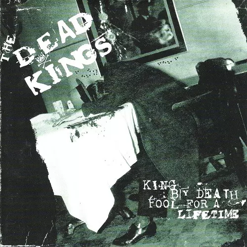 未使用 The Dead Kings - King By Death/レコード KING BY DEATH-FOOL FOR A LIFETIME/DEAD KINGS/デッドキングス