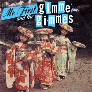 ME FIRST AND THE GIMME GIMMES / TURN JAPANESE
