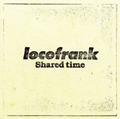 locofrank / SHARED TIME
