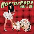 HORRORPOPS / ホラーポップス / BRING IT ON