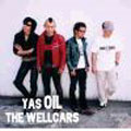 YAS OIL THE WELLCARS / ヤスオイルザウェルカーズ / YAS OIL THE WELLCARS