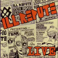 ILL REPUTE / イルレピュート / LIVE