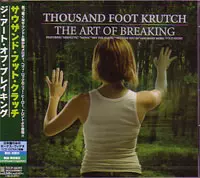 THOUSAND FOOT KRUTCH / サウザンド・フット・クラッチ / ART OF BREAKING