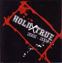 HOLD TRUE / ホールドトゥルー / 2002-2004
