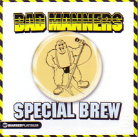 BAD MANNERS / バッド・マナーズ / SPECIAL BREW