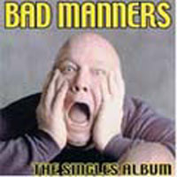 BAD MANNERS / バッド・マナーズ / SINGLES