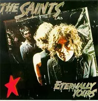 THE SAINTS セインツ.ETERNALLY YOURS 輸入盤　洋楽CD ETERNALLY YOURS/SAINTS/セインツ｜PUNK｜ディスクユニオン