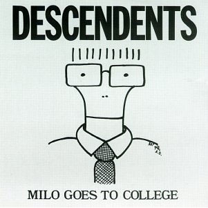 DESCENDENTS / MILO GOES TO COLLEGE