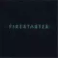 FIRESTARTER / ファイアースターター / FIRESTARTER