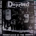 DEPRIVED / デプライブド / 89 TO 92 DISCOGRAPHY